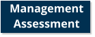 Management Assessment