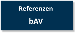 Referenzen  bAV